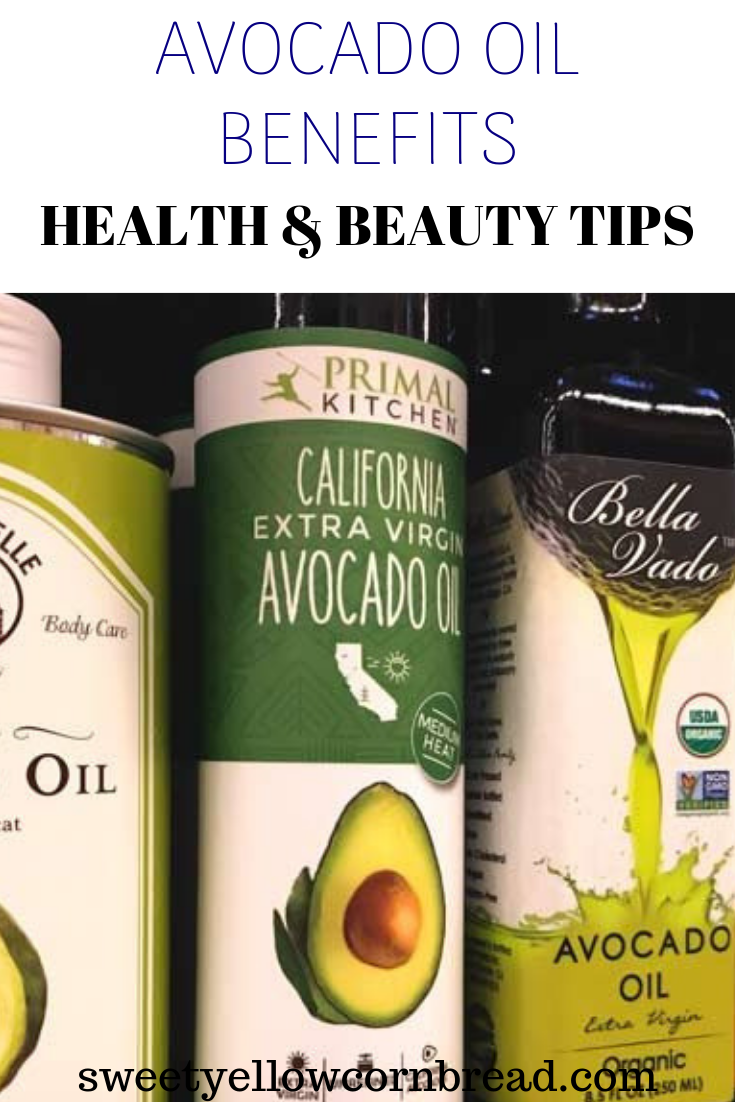 Avocado Oil - The many Benefits of using Avocado Oil, Health and Beauty Tips, Sweet Yellow Cornbread, A Southern Lifestyle Blog, A Lifestyle and Food Blog, Arkansas Food Blogger, Arkansas Blogger