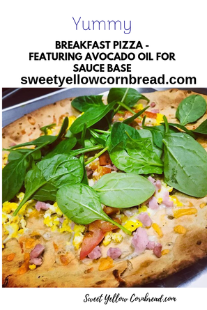 Breakfast Pizza, Avocado Oil Base, Sweet Yellow Cornbread, A Southern LIfestyle Blog, Arkansas Lifestyle and Food Blog, Arkansas Food Blogger