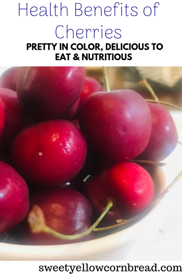 Health Benefits of Cherries, Sweet Yellow Cornbread, A Southern Lifestyle Blog, Arkansas Lifestyle Blogger, Arkansas Food Blogger, Southern Food Blogger