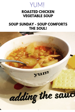 Roasted Chicken Vegetable Soup - Soup Sunday - Sunday Suppers, Soup Comforts The Soul, Sweet Yellow Cornbread, A Southern Lifestyle Blog, A Lifestyle and Food Blog, Arkansas Blogger