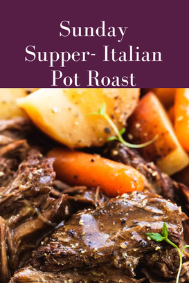 Italian Pot Roast - A Sunday Supper Favorite