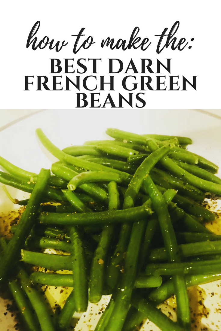 French Green Beans - The Best French Green Beans