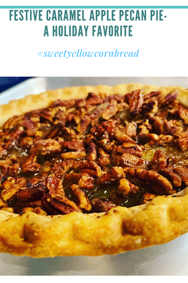Festive Caramel Apple Pecan Pie, A Holiday Favorite, Apple Pecan Pie, Sweet Yellow Cornbread, A Southern Food Blog, A Southern Lifestyle Blog, Top Arkansas Food Blog, Arkansas Food and Lifestyle Blog, Top Southern Food Blog