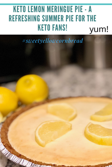 Keto Lemon Meringue Pie - A Refreshing Summer Pie For The Keto Fans!, Sweet Yellow Cornbread, Southern Lifestyle Blog, Southern Food Blog, Arkansas Lifestyle Blogger, Pat Downs, Contributor KTHV 11 The Vine