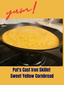 Pat's Cast Iron Skillet Sweet Yellow Cornbread, Sweet Yellow Cornbread, Sunday Comforts, The best Sweet Yellow Cornbread, Pat Downs, Cookbook Author, Southern Living Recipes, Southern Comforts, Arkansas Food Magazine, Arkansas Living Magazine, Southern Living Magazine, Southern Recipes