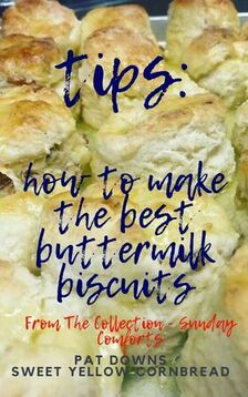 Tips on How to Make The Best Buttermilk Biscuits, Buttermilk Biscuit Tips, Sunday Comforts, Sweet Yellow Cornbread, Southern Comforts, Southern Food Recipes, Southern Recipes, Biscuit Making Tips, Biscuits, 