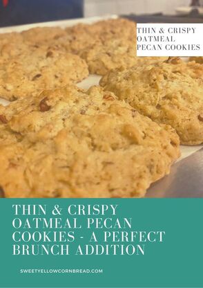 Thin & Crispy Oatmeal Pecan Cookies, A Perfect Brunch Addition, Sweet Yellow Cornbread, A Southern Food Blog, Southern Lifestyle Blog, Pat Downs, Arkansas Food Blogger, Arkansas Lifestyle Blog, Contributor KTHV11 The Vine